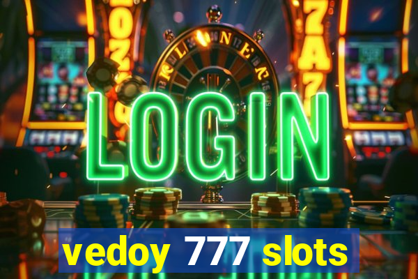 vedoy 777 slots